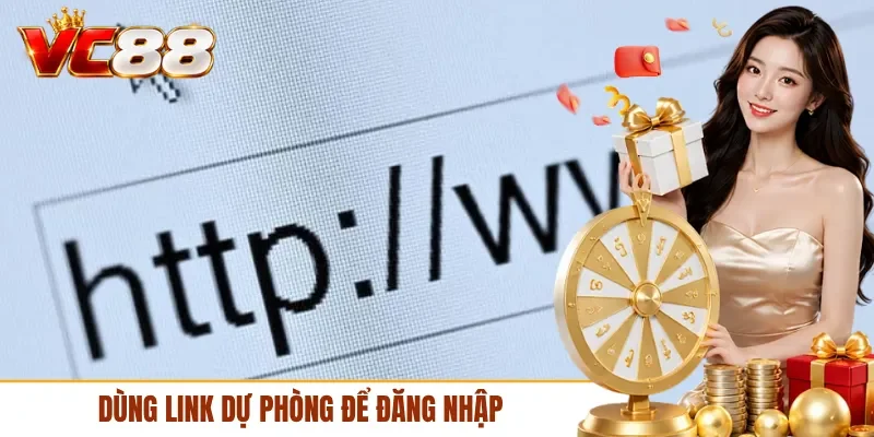 Dùng link dự phòng để đăng nhập