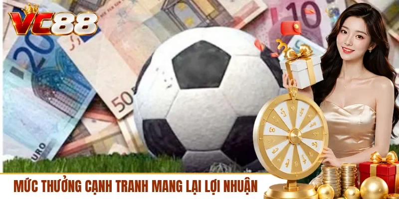Mức thưởng cạnh tranh mang lại lợi nhuận