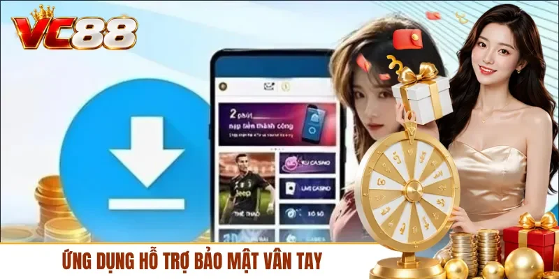 Ứng dụng hỗ trợ bảo mật vân tay
